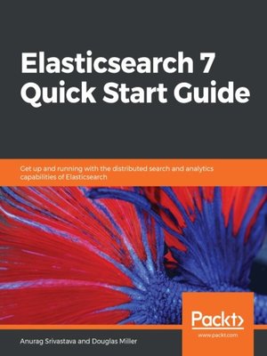 cover image of Elasticsearch 7 Quick Start Guide